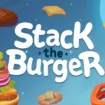 Stack The Burger